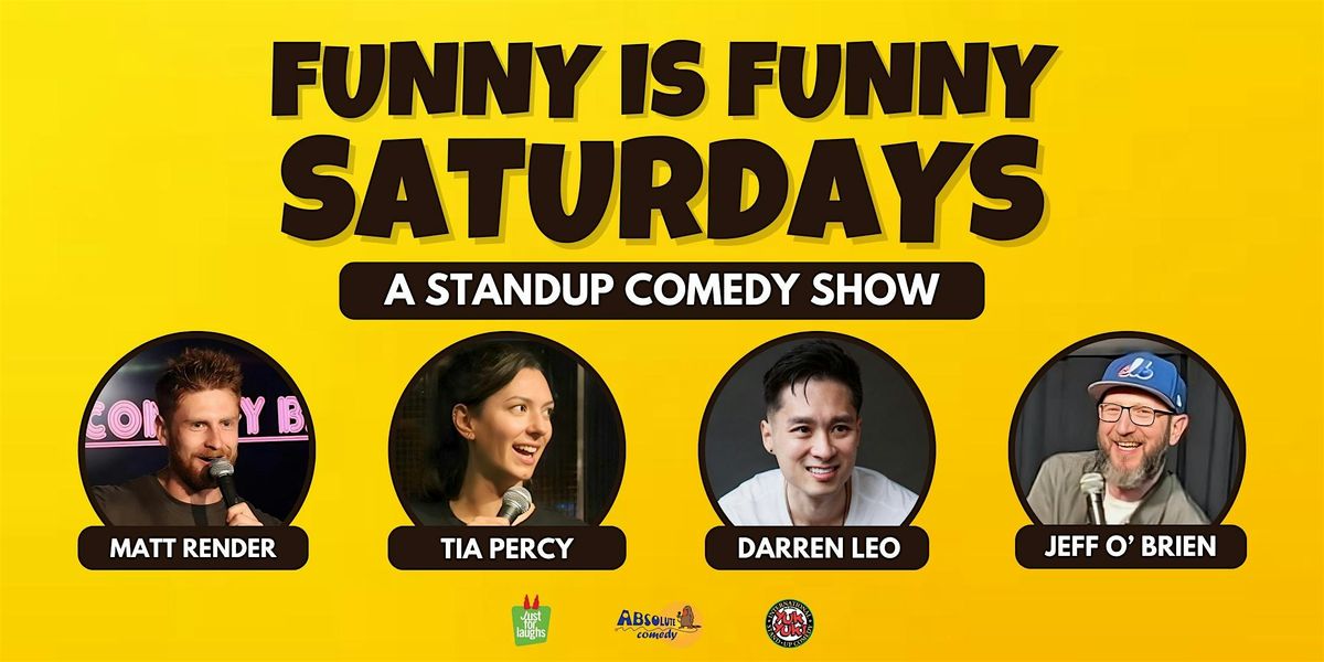 FUNNY IS FUNNY SATURDAYS - A Standup Comedy Show, 13 December | Event in Toronto | AllEvents