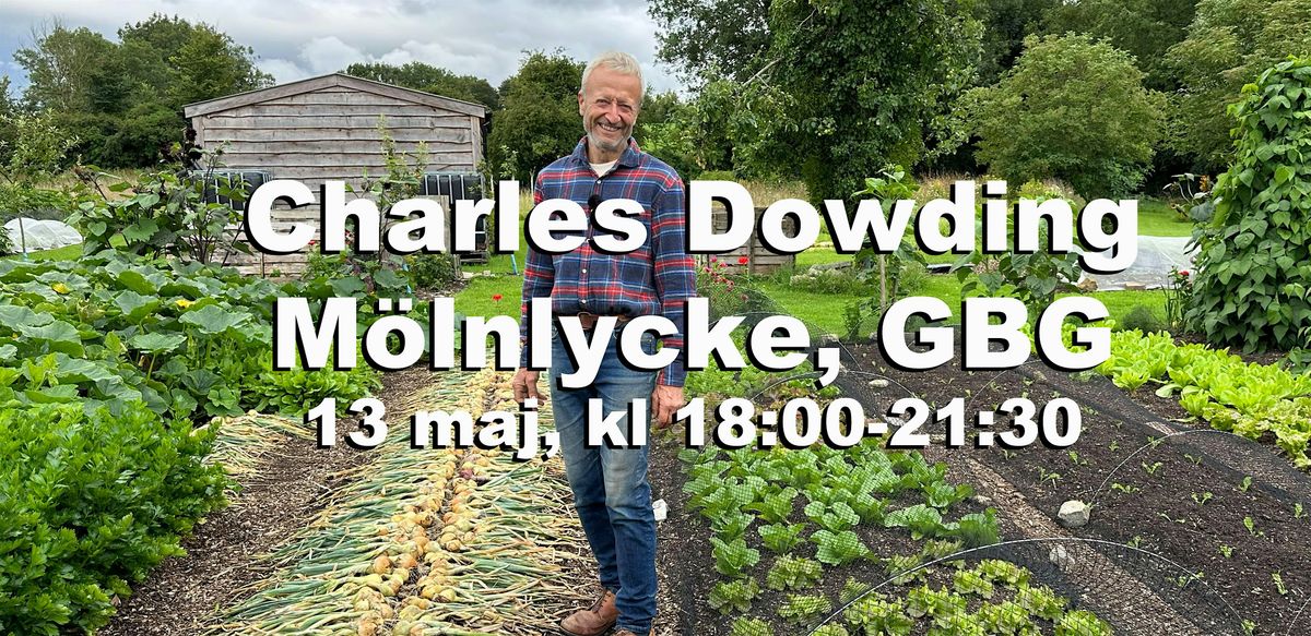 Kvällsföreläsning med Charles Dowding - Göteborg, 13 May | Event in Mölnlycke Norra | AllEvents