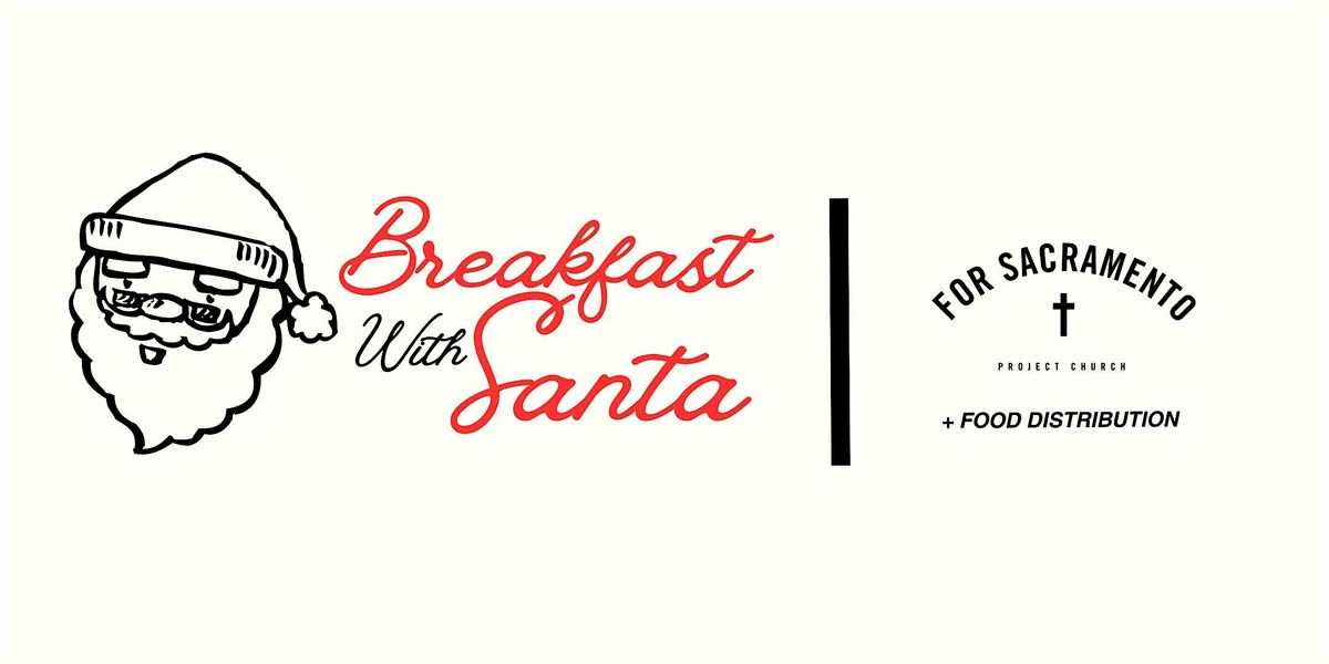 For Sacramento Food Distribution + Breakfast with Santa, 13 December | Event in Sacramento | AllEvents