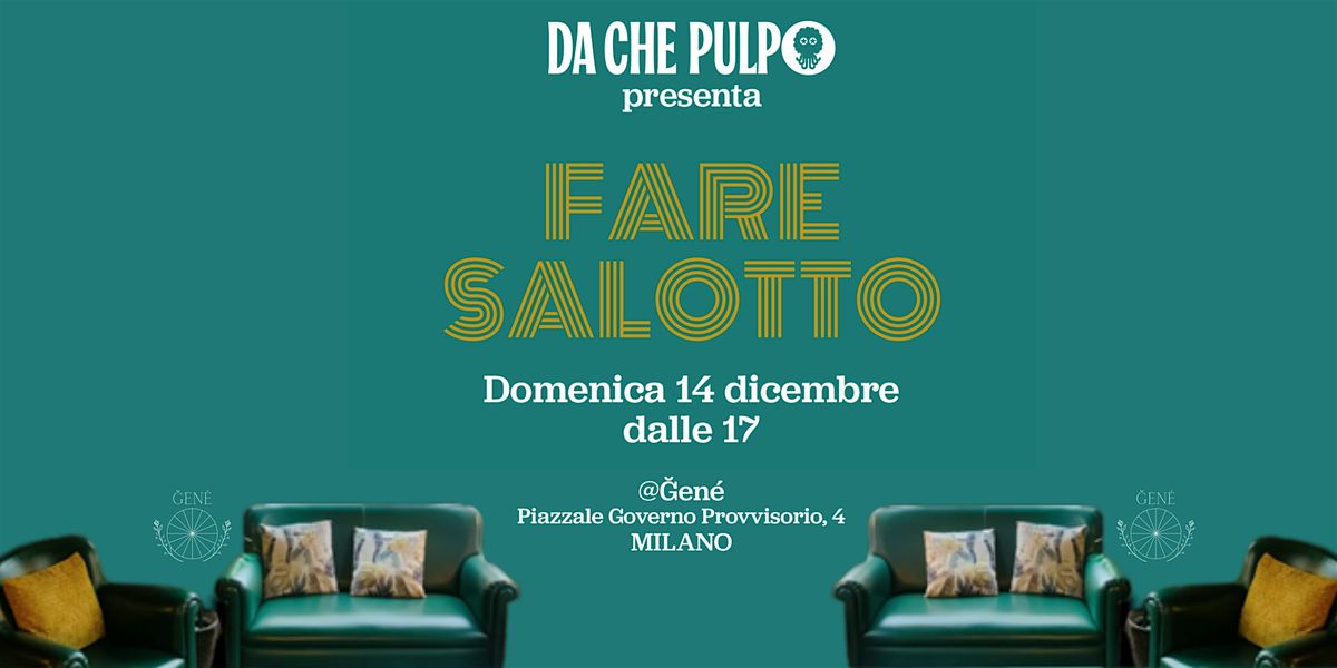 Fare Salotto|con Stella Pulpo, 14 December | Event in Milano | AllEvents