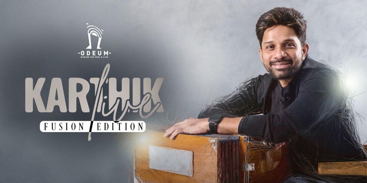 KARTHIK Live FUSION EDITION at ODEUM BY PRISM, 22 August | Event in Hyderabad | AllEvents