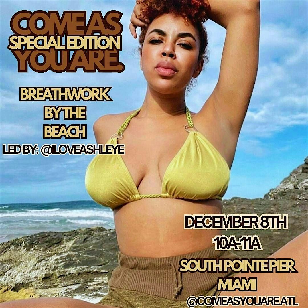 Come As You Are: Breathwork By The Beach Edition (Art Basel), 8 December | Event in Miami Beach | AllEvents