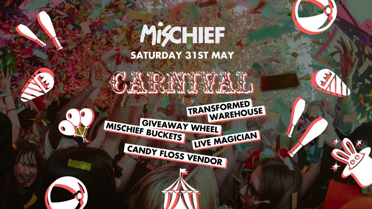 Mischief  | Carnival Special , 31 May | Event in Leeds | AllEvents