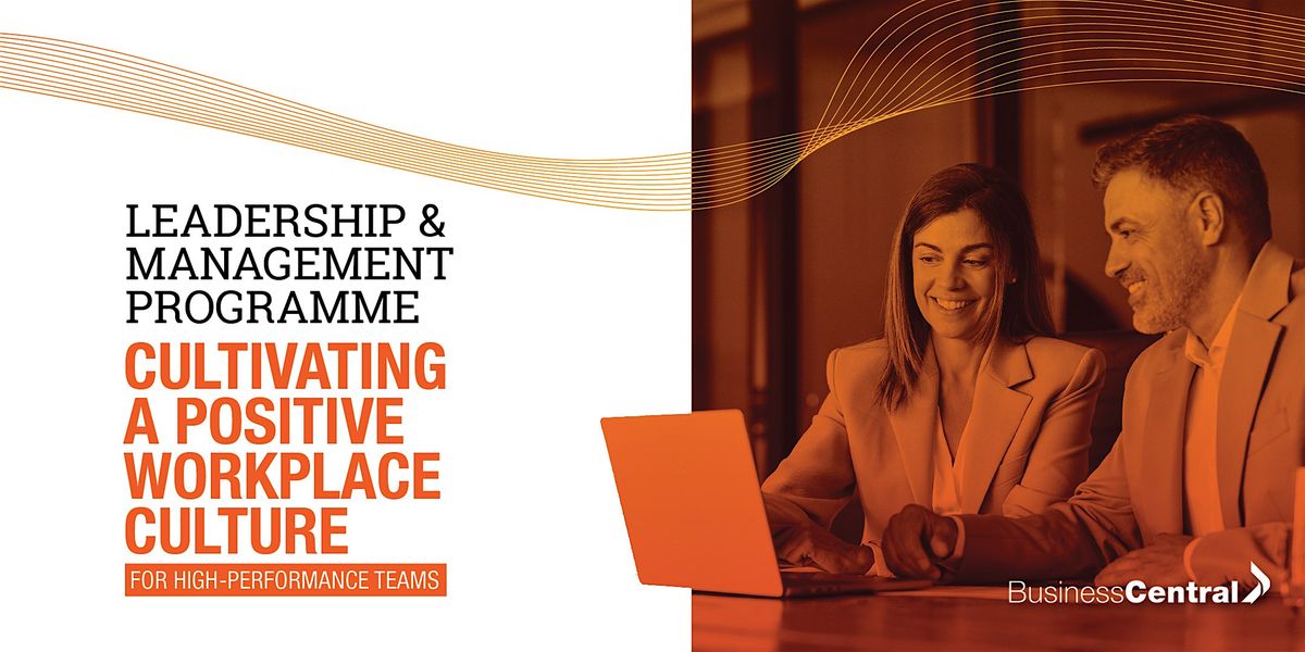 Cultivating a Positive Workplace Culture for High-Performance Teams