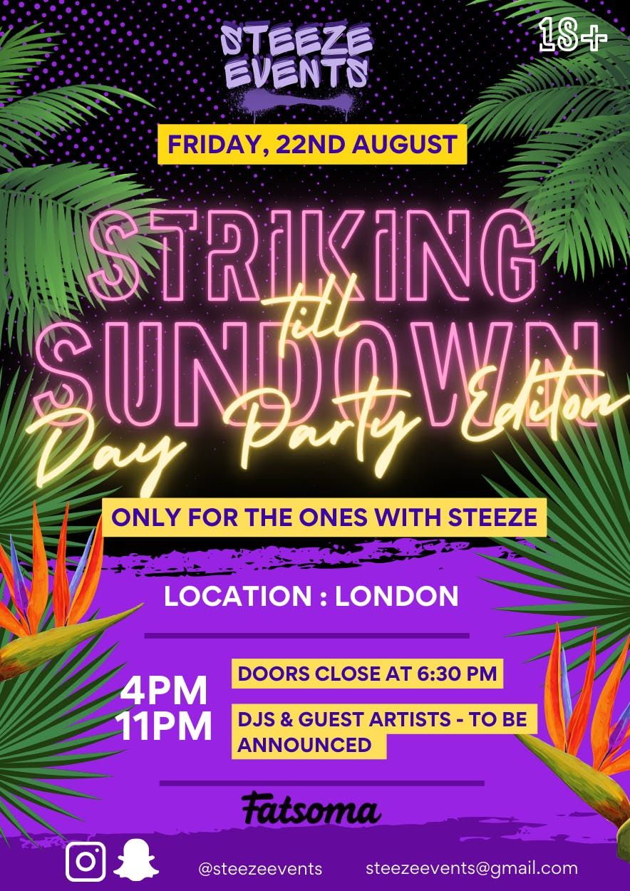 STRIKING TILL SUNDOWN - DAY PARTY EDITION - OFFICIAL LAUNCH, 22 August | Event in London | AllEvents