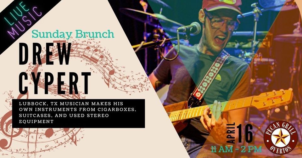 Sunday Brunch and Live Music with Drew Cypert!, Pecan Grill at the