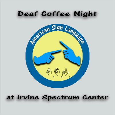 ASL Irvine Deaf Coffee At Irvine Spectrum Center