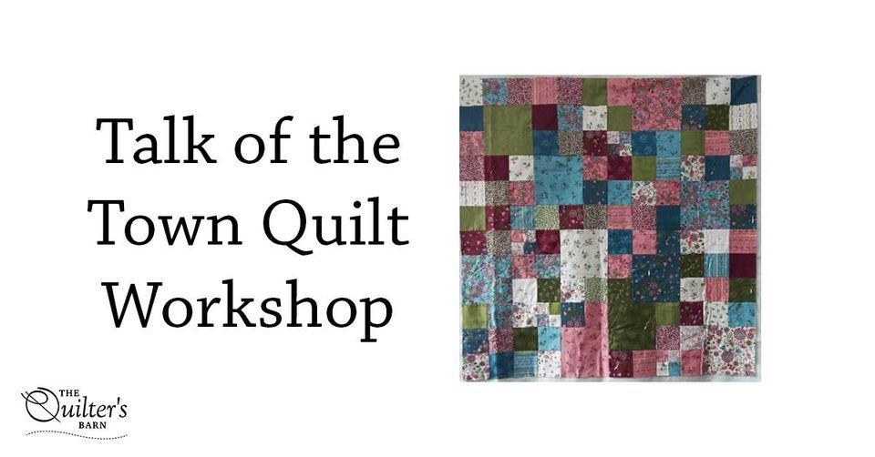 Talk of the Town Quilt The Quilter's Barn, Blenheim, 1 April