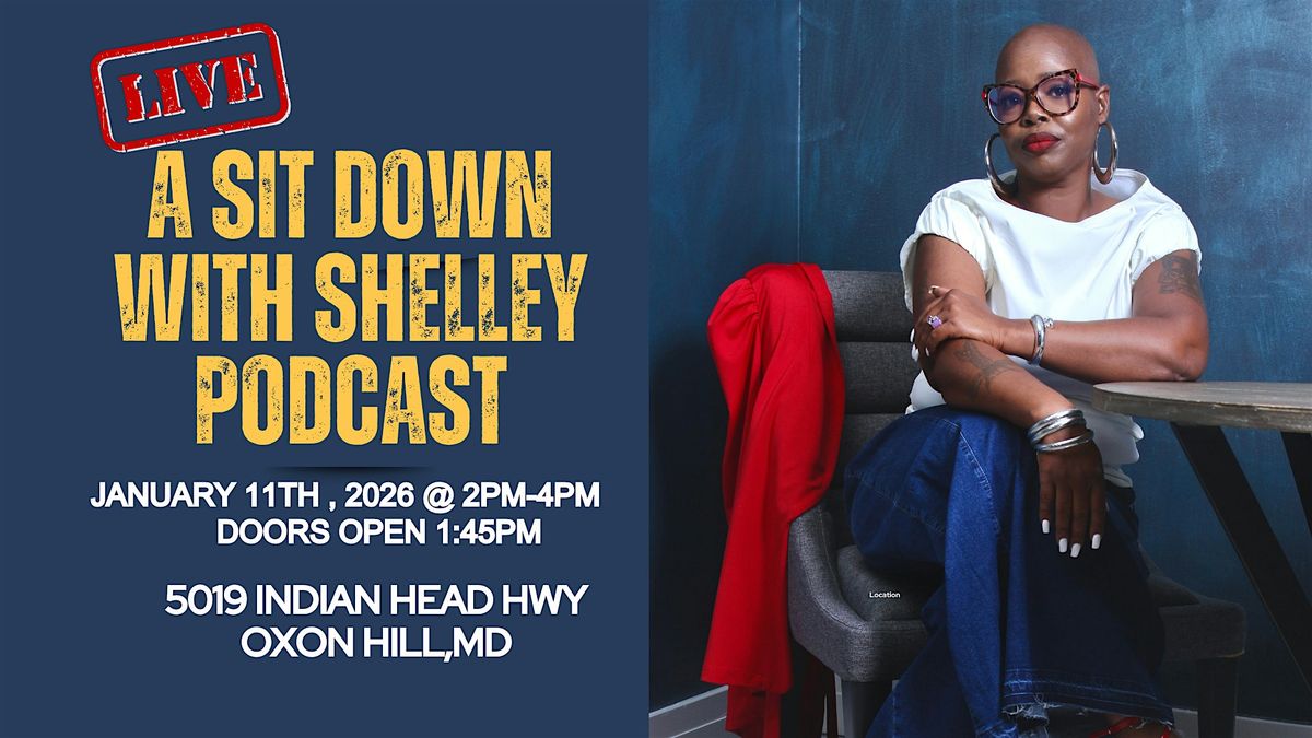 A Sit Down with Shelley LIVE Experience!, 11 January | Event in Oxon Hill | AllEvents