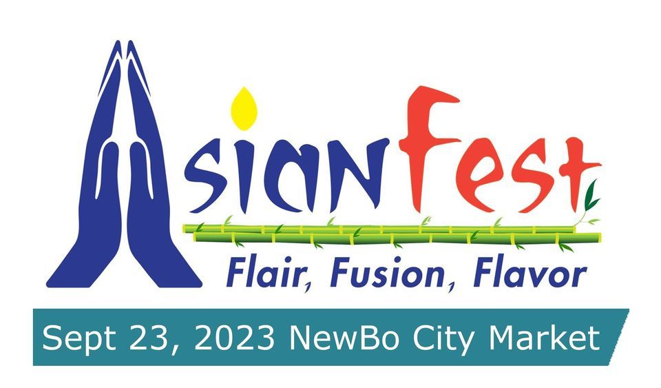 9th Annual Asian Fest NewBo City Market Fairfax September 23 2023 9th Annual Asian Fest NewBo City Market Fairfax September 23 2023