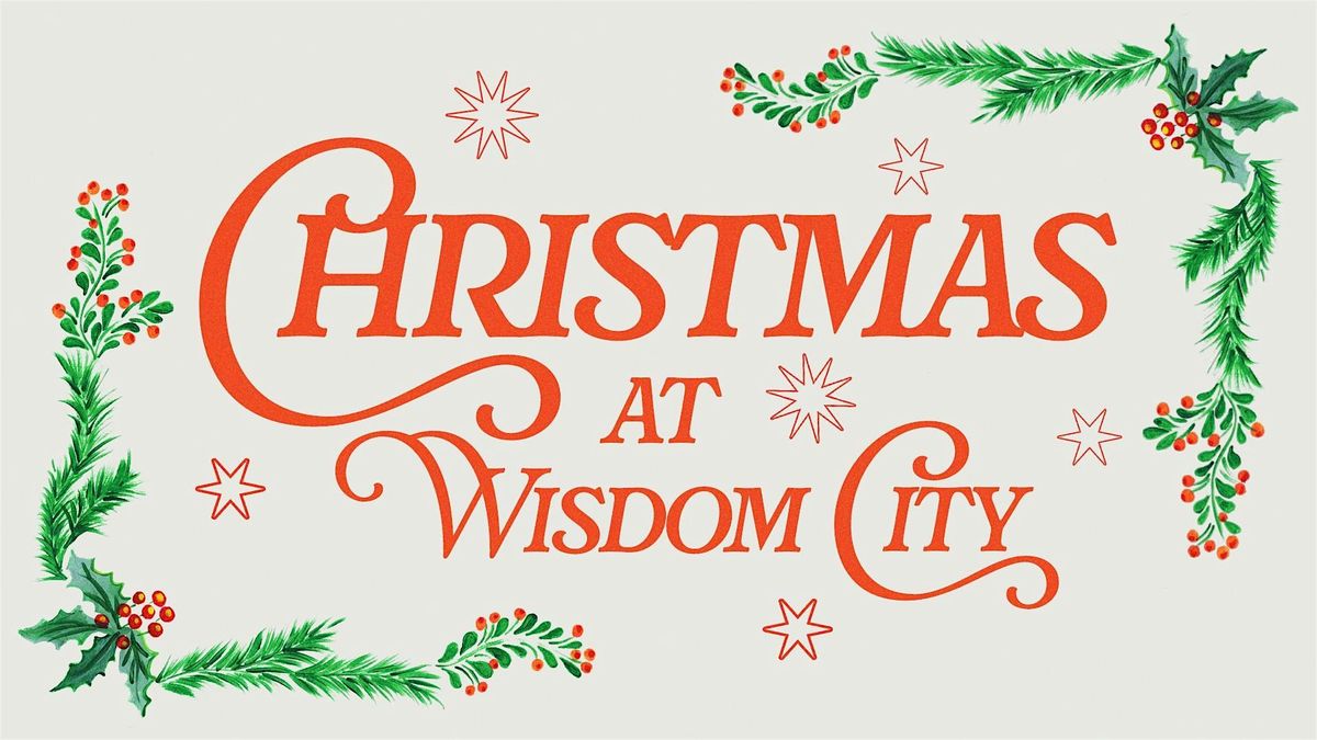 Christmas at Wisdom City 3 PM, 24 December | Event in Troy | AllEvents