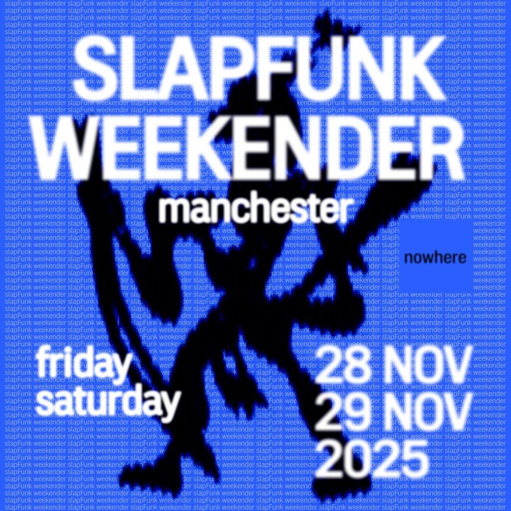 SlapFunk Weekender @ Nowhere, 28 November | Event in Manchester | AllEvents