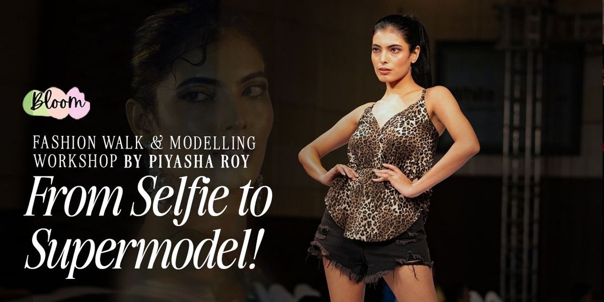 From Selfie to Supermodel!, 4 May | Event in Bangalore | AllEvents