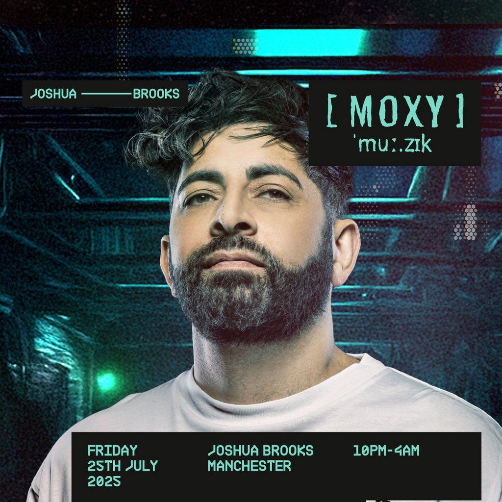 Moxy Muzik with Darius Syrossian + Support, 25 July | Event in Manchester | AllEvents