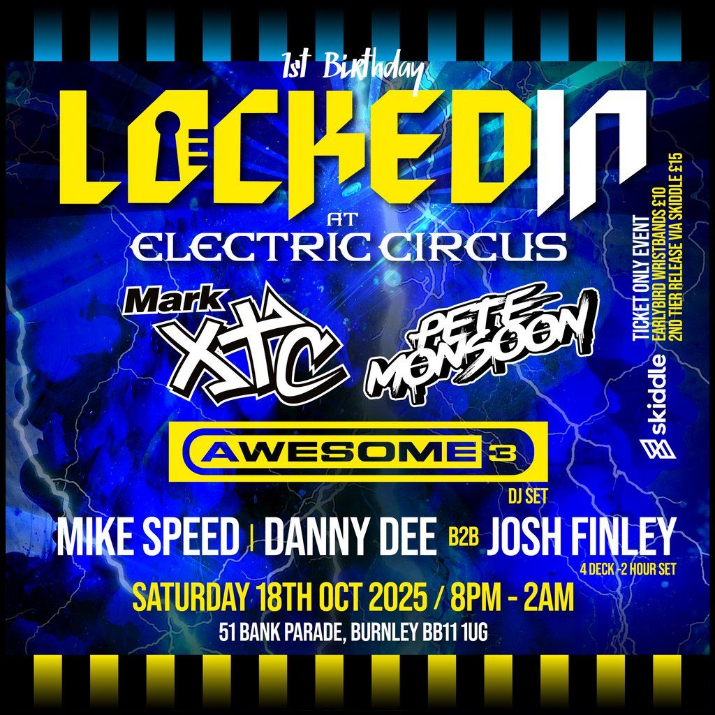 Locked in @ Electric circus, 18 October | Event in Burnley | AllEvents