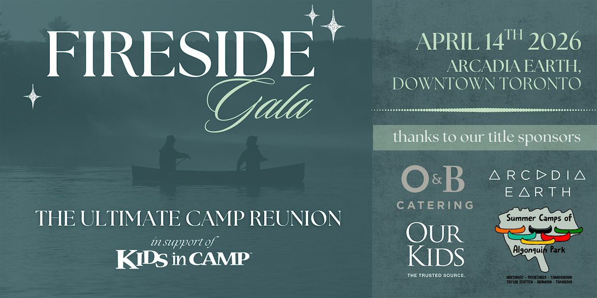 Fireside Gala: The Ultimate Camp Reunion in Toronto – April 14, 2026 ...
