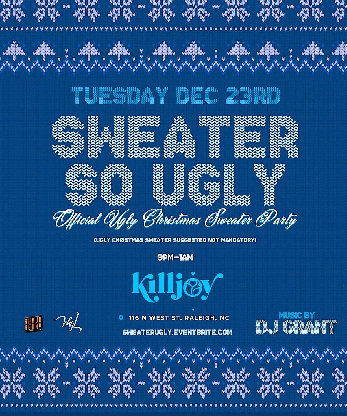 Sweater So Ugly @ Killjoy Raleigh, 23 December | Event in Raleigh | AllEvents