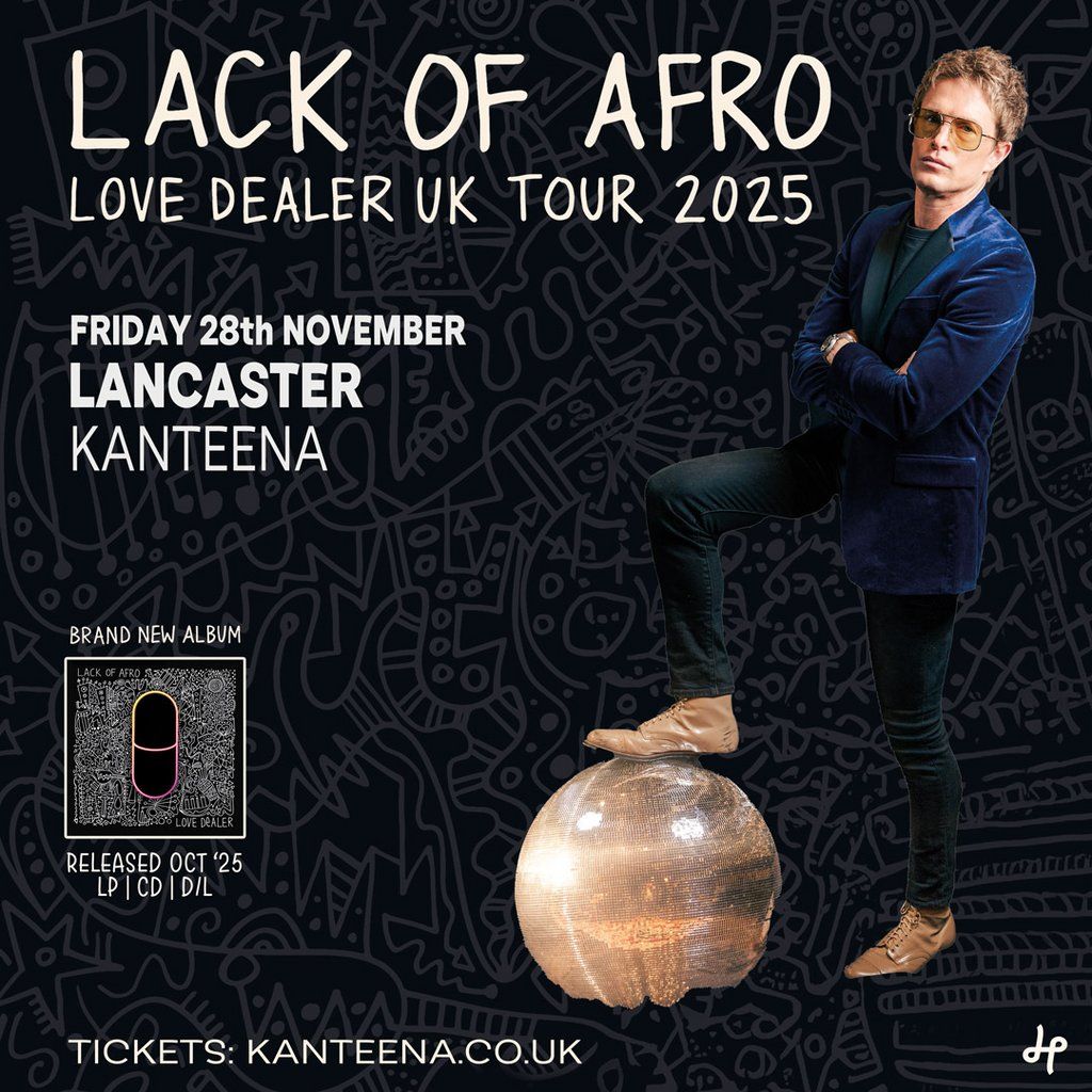 Lack Of Afro, 28 November | Event in Lancaster | AllEvents