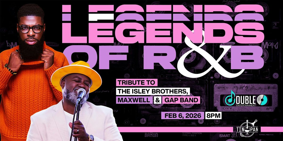 Legends of R&B "Tribute to The Isley Brothers, Maxwell, & Gap Band", 6 February | AllEvents