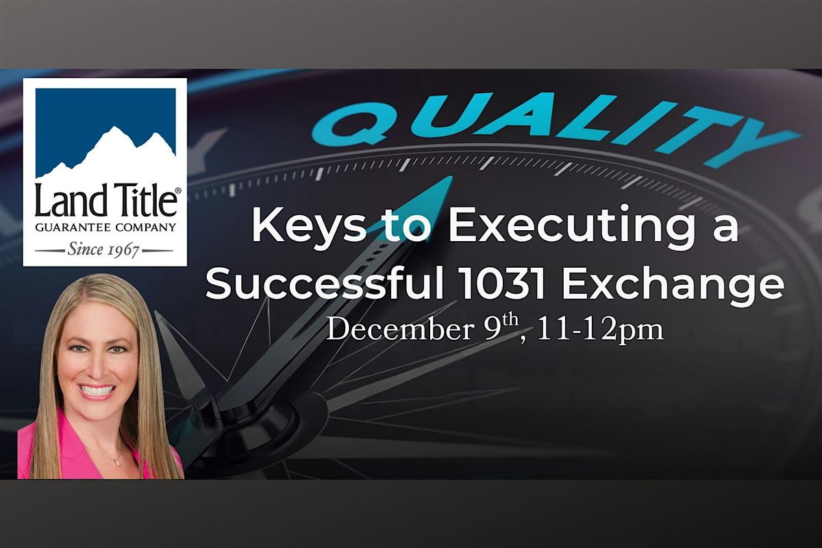 Keys to a Successful 1031 Exchange with Land Title, 9 December | Event in Englewood | AllEvents