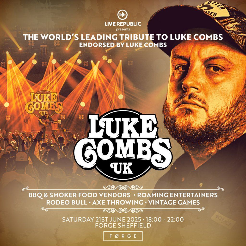 Luke Combs UK | The World's Leading Tribute Act, FORGE Sheffield, 21 June | Event in Sheffield | AllEvents