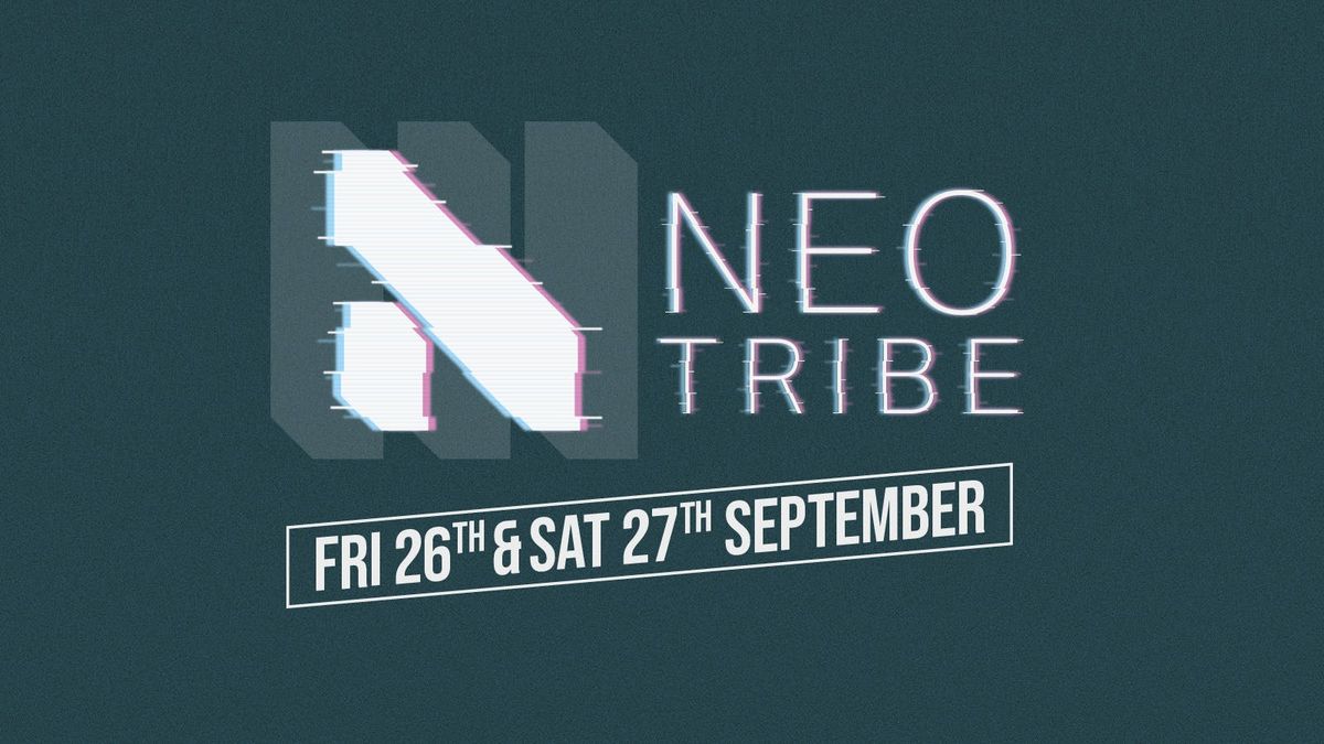 Neotribe - Weekend Ticket ft GANS, AK/DK, Meryl Streek, YAANG, SILVERWINGKILLER, Tommy Ball, Bag Of Cans and many more , 26 September