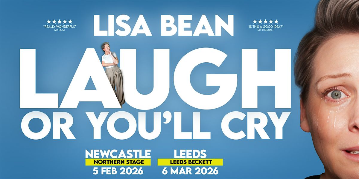 Laugh or You’ll Cry – Live with Lisa Bean - LEEDS, 6 March | Event in Leeds | AllEvents