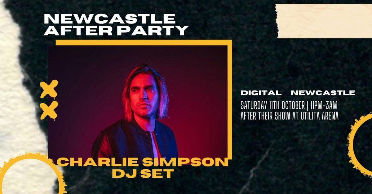  Charlie Simpson (DJ Set) After Party - Newcastle, 11 October | Event in Newcastle Upon Tyne | AllEvents