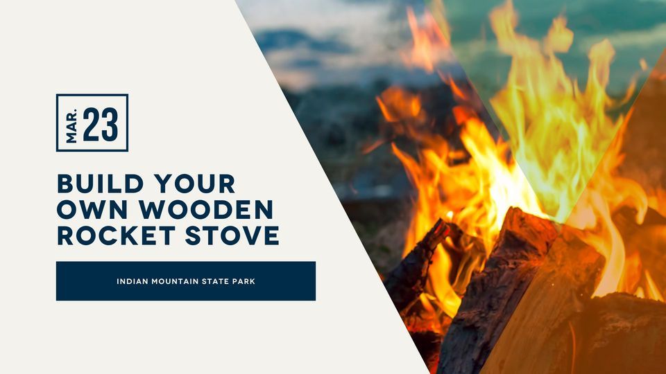Build Your Own Wooden Rocket Stove, 143 Indian Mountain State Park Cir