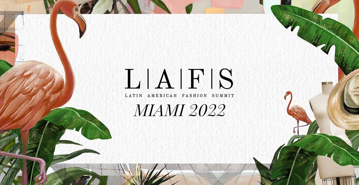 Latin American Fashion Summit 2022 Miami March 14 To March 16 Allevents In Fashion Florida 2022