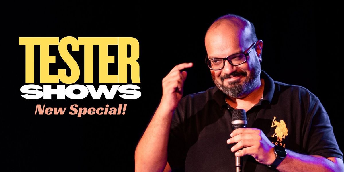 Tester show by Praveen Kumar