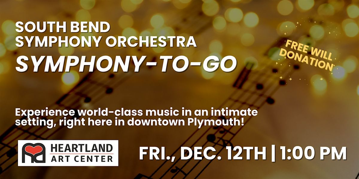 South Bend Symphony Orchestra (SBSO) To Go Performance at Heartland, 12 December | Event in Plymouth | AllEvents