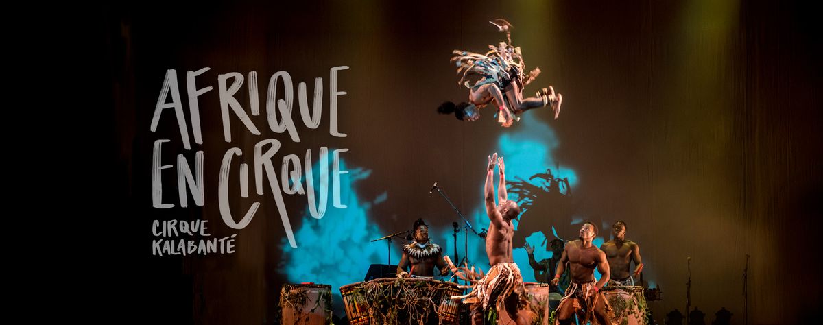 Cirque Kalabante at Alys Robinson Stephens PAC, 6 March | Event in Birmingham | AllEvents