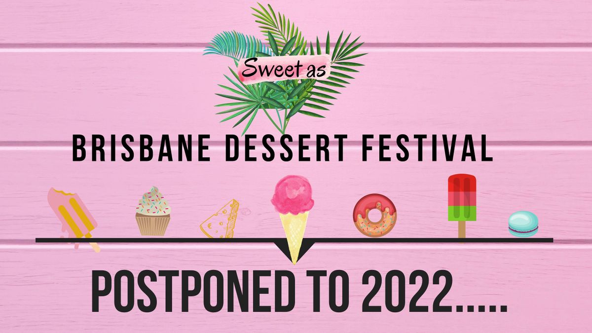 Sweet As Brisbane Dessert Festival 2022 Musgrave Park South Brisbane September 18 2022 Allevents In Ice Cream Festival 2022