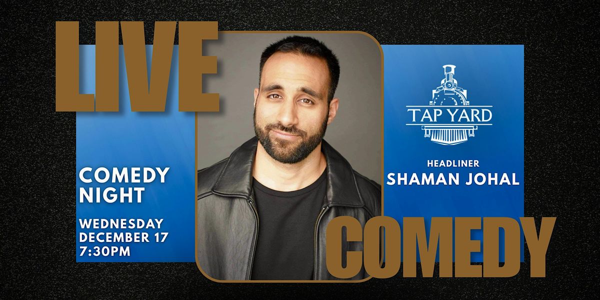 Tulare Comedy Night with Shaman Johal  - Free Entry, 17 December | Event in Tulare | AllEvents