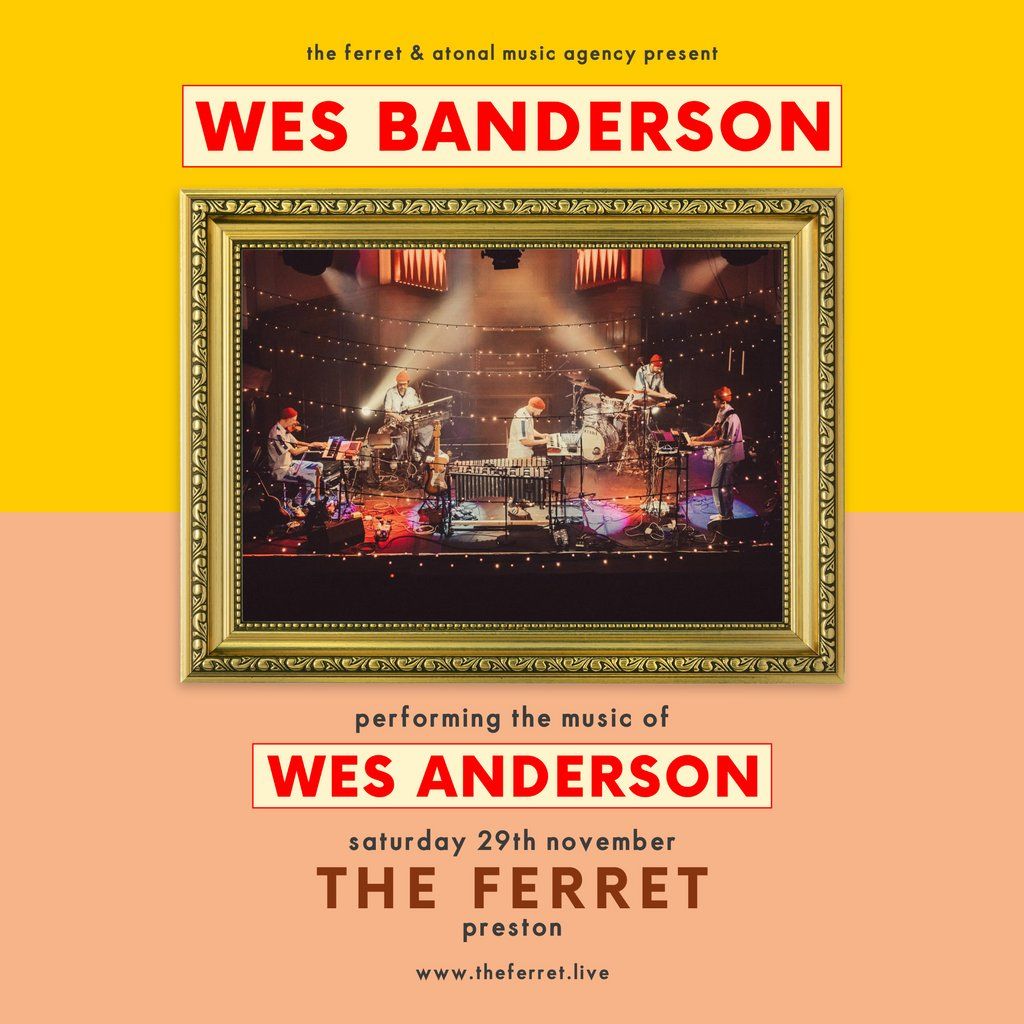 Wes Banderson - the music of Wes Anderson, 29 November | Event in Preston | AllEvents