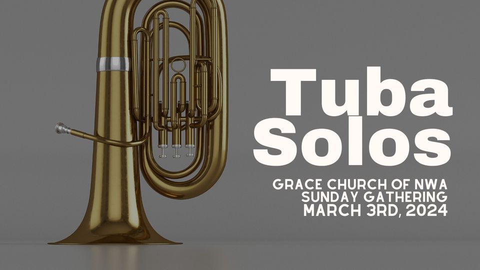 GCNWA Sunday Gathering, "Tuba Solo" (Teacher John Ray), Central United
