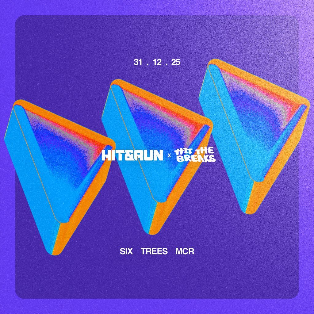 HIT & RUN x Hit The Breaks : NYE 2025/2026, 31 December | Event in Salford | AllEvents