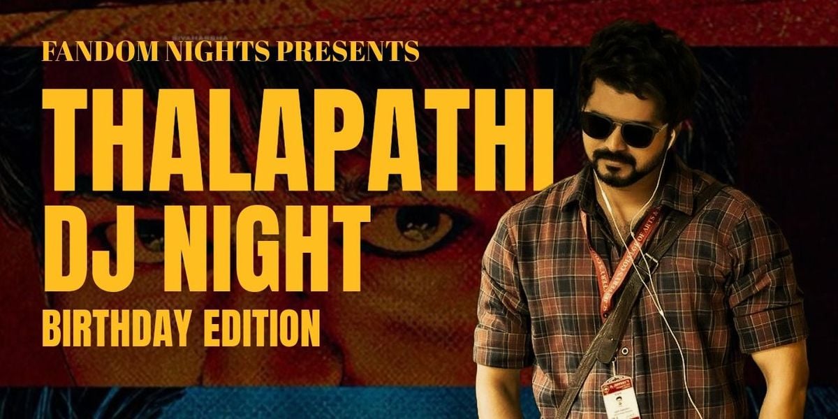 Thalapathy Vijay DJ Night: Birthday Edition, 22 June | Event in Bangalore | AllEvents