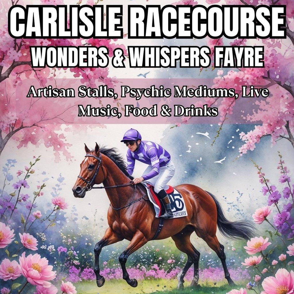 Wonders & Whispers Fayre at Carlisle Racecourse, 11 July | Event in Carlisle | AllEvents