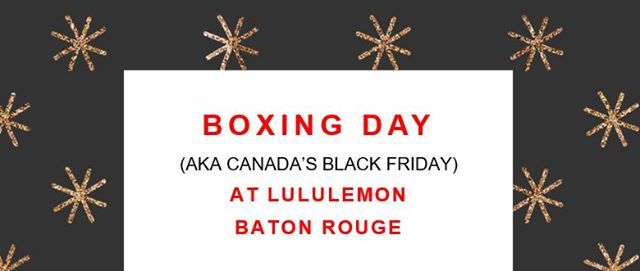 Boxing Day Aka Canadas Black Friday At Lululemon Baton Rouge Lululemon Baton Rouge 26 December 2019