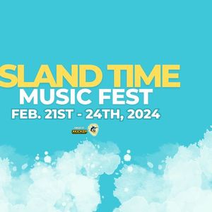 Island Time Music Fest 2024, Isla Mujeres, February 21 to February 24