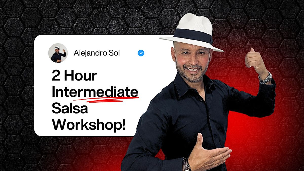 2 Hour Intermediate Level Salsa Workshop by Alejandro Sol | Event in Los Angeles | AllEvents