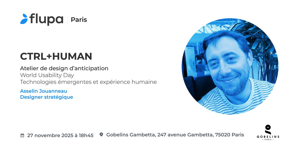 [Flupa Paris] CTRL+ HUMAN | Event in Paris | AllEvents