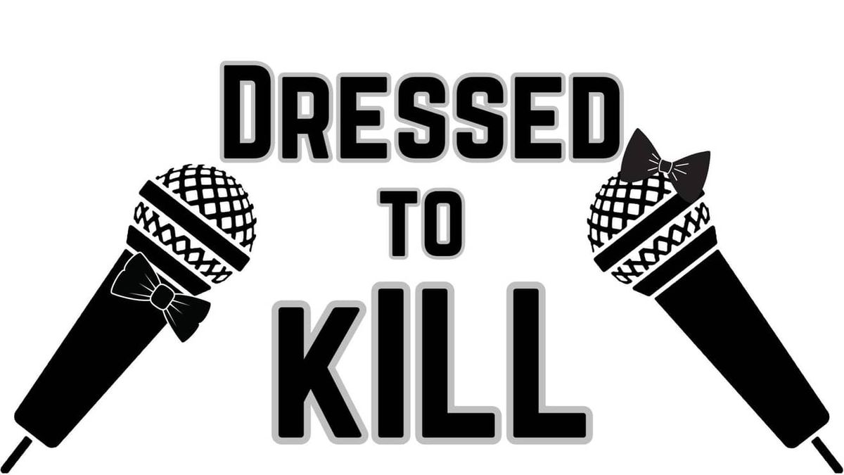 Dressed to K*ll - in the Callback Bar, 5 December | Event in Sacramento | AllEvents