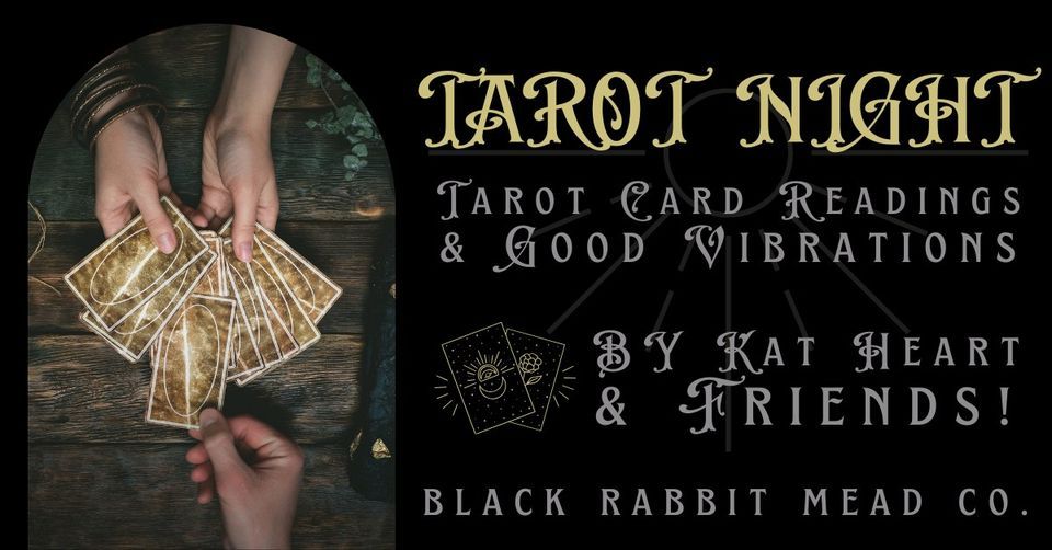 TAROT NIGHT w/Kat Heart & Friends, Black Rabbit Mead Company, Reno, 31 ...