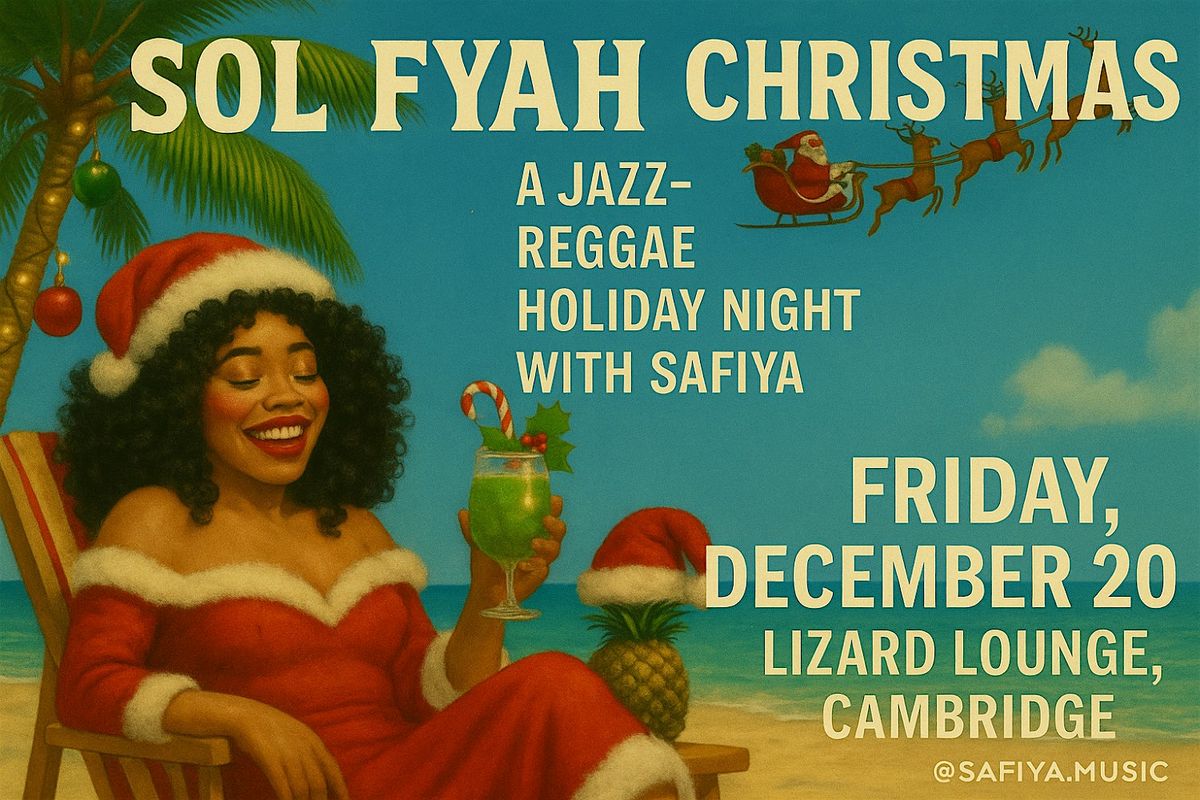 Sol Fyah Christmas : A Jazzy Reggae Night With Safiya, 20 December | Event in Cambridge | AllEvents
