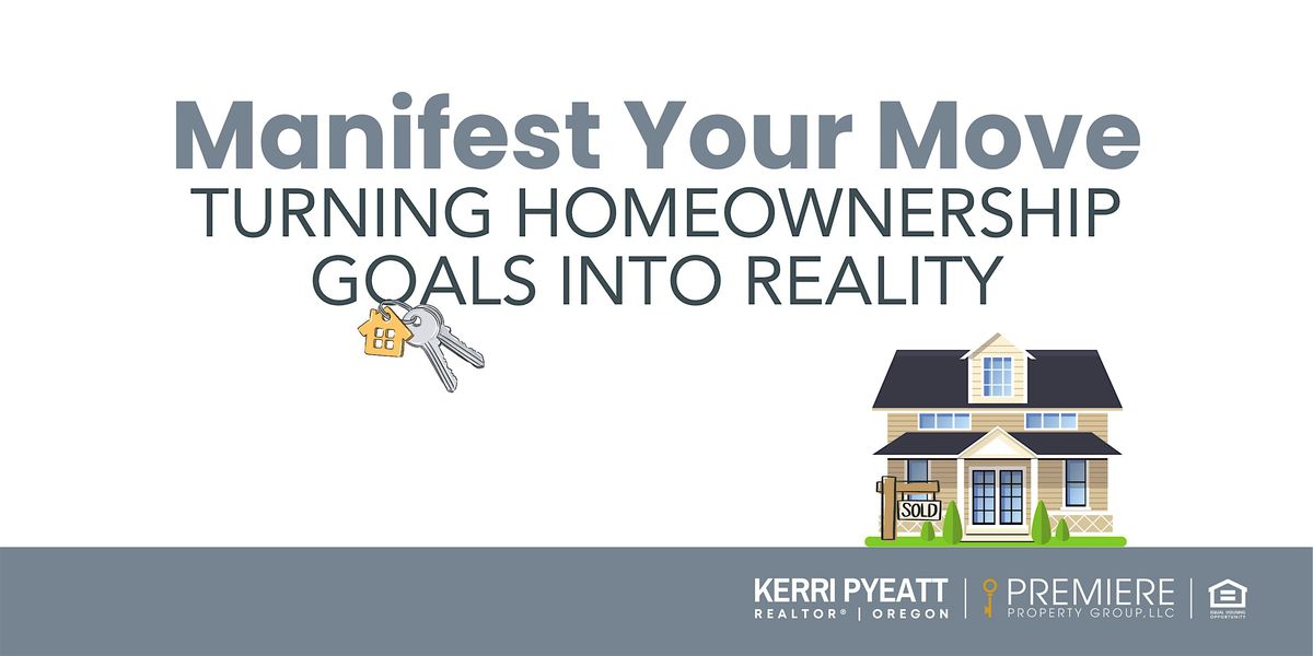 ✨ Manifest Your Move: Turning Homeownership Goals Into Reality, 8 January | Event in Beaverton | AllEvents
