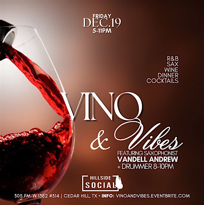 VINO & VIBES Feat. Saxophonist VANDELL ANDREW @ Hillside Social, 19 December | Event in Cedar Hill | AllEvents