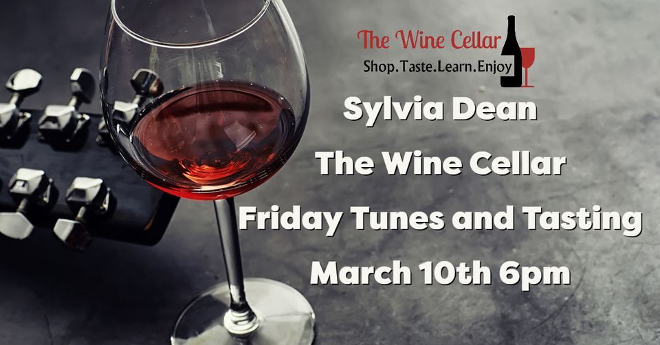 Friday Tunes and Tasting w Sylvia Dean, The Wine Cellar, Huntsville